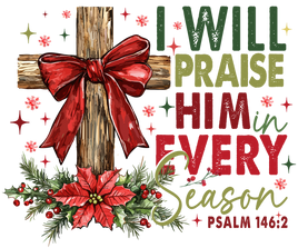 I will Praise Him Christmas