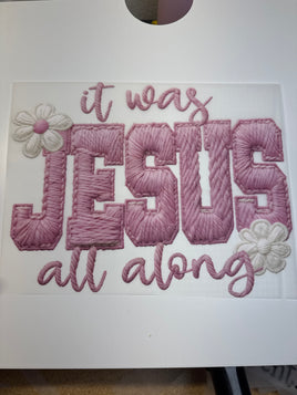 Faux Yarn It Was Jesus All Along DD