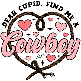 Dear Cupid Find Me A Cowboy