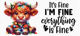 It's Fine I'm Fine Christmas Cow UV Wrap