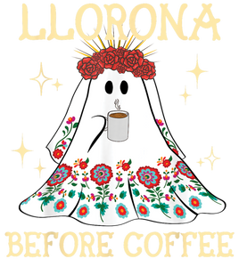 Llorona Before Coffee