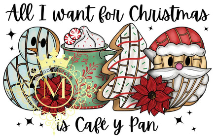 All I Want For Christmas Is Cafe y Pan