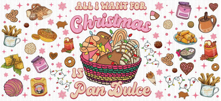 All I Want For Christmas Is Pan Dulce UV Wrap