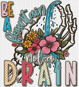 Be a Fountain Not a Drain