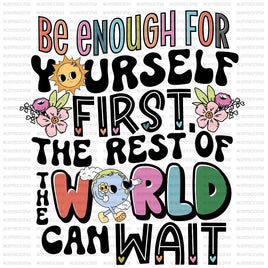 Be Enough For Yourself - baby 6 inch / DTF