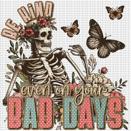 Be Kind Even On Your Bad Days