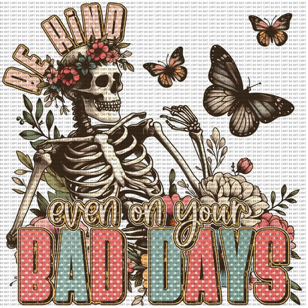 Be Kind Even On Your Bad Days