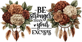 Be Stronger Than Your Excuses UV Wrap