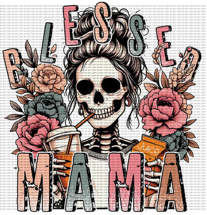 Blessed Mama To The Bone