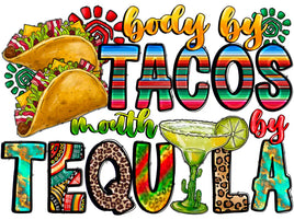 Body By Tacos Mouth By Tequila
