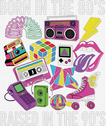 Born In The 80’s Raised In The 90’s