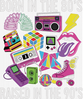 Born In The 80's Raised In The 90's