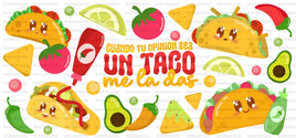 Cuando Tu Opinion Sea Un Taco UV Wrap