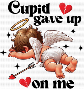 Cupid Gave Up On Me