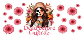 Dead Before Cafecito UV Wrap