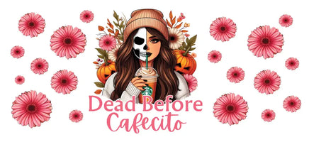 Dead Before Cafecito UV Wrap