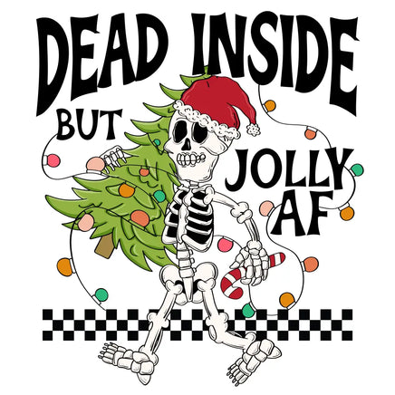 dead inside but jolly AF