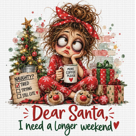 Dear Santa I need a longer weekend