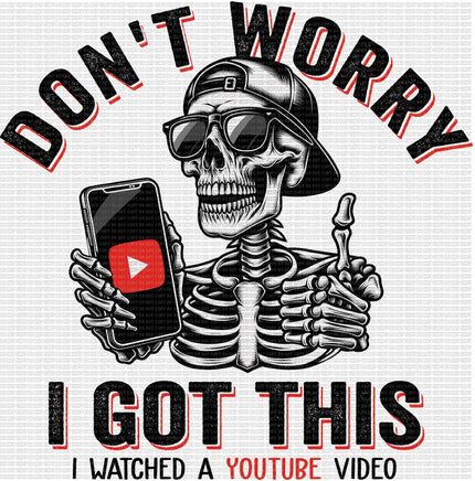 Don’t Worry I Got This