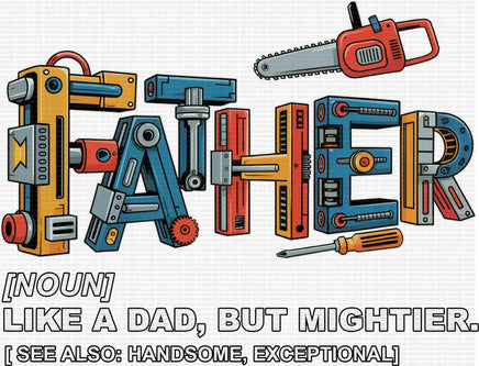 Father Like a Dad But Mightier