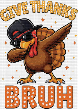 Give Thanks Bruh