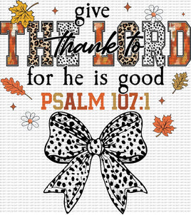 Give Thanks To The Lord For He Is Good