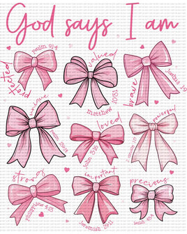 God Says I Am Pink Bows