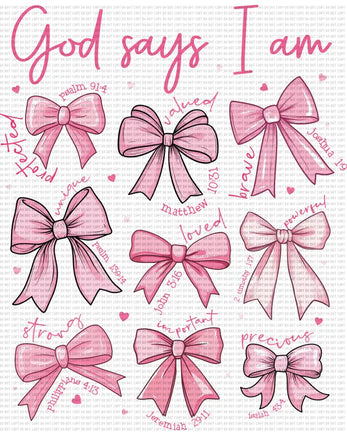 God Says I Am Pink Bows