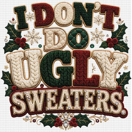 I Don’t Do Ugly Sweaters