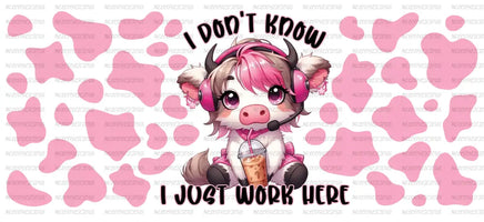 I Don’t Know I Just Work Here UV Wrap