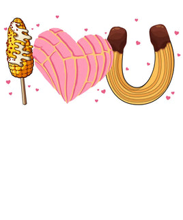 I Love U Elote Concha Churro