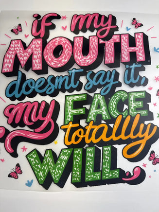 If my mouth doesn’t say it DD