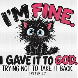I’m fine I gave it to God