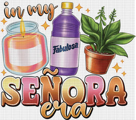 In My Fabulosa Senora Era