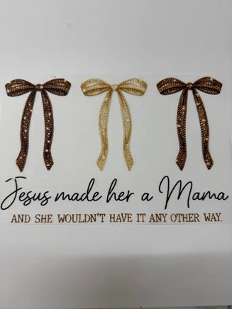 JESUS MADE HER A MAMA DD