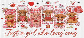 Just A Girl Who Loves Cows Valentine UV WRAP
