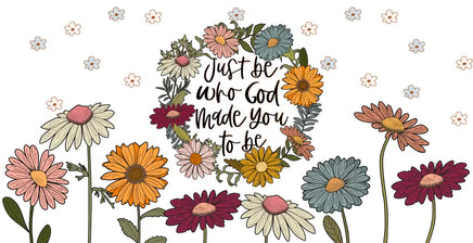 Just Be Who God Made You To Be UV Wrap