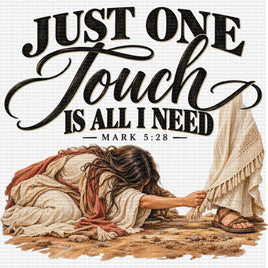 Just one touch is all I need