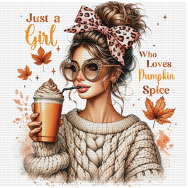 Just A Girl Who Loves Pumpkin Spice
