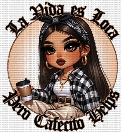 La vida es loca pero cafecito helps UV DECAL