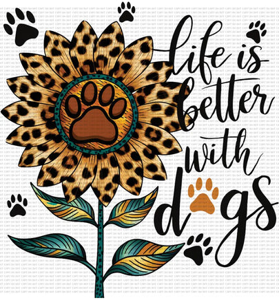 LIfe Is Better With Dogs