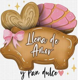 Llena De Amor Y Pan Dulce