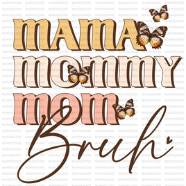 Mama Mommy Mom Bruh
