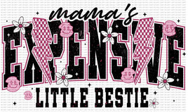 Mama’s Expensive Little Bestie