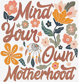 Mind Your Own Motherhood