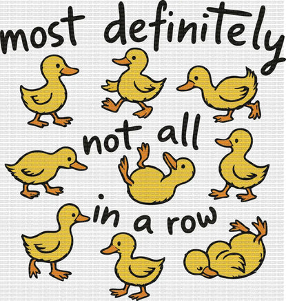 Most Definitely Not All In A Row