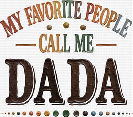 My Favorite People Call Me Dada