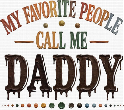 My Favorite People Call Me Daddy