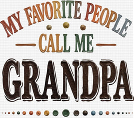 My Favorite People Call Me Grandpa