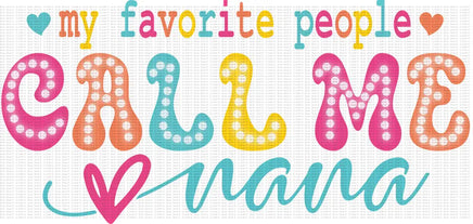 My Favorite People Call Me Nana